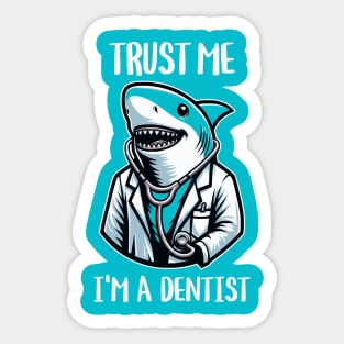 Trust Me I'm A Dentist Shark Sticker